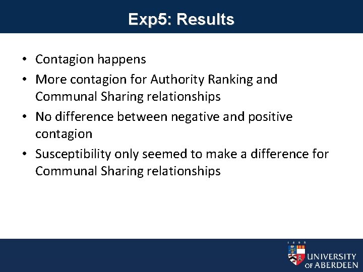 Exp 5: Results • Contagion happens • More contagion for Authority Ranking and Communal