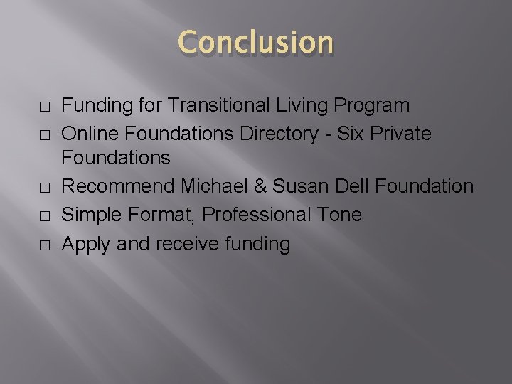 Conclusion � � � Funding for Transitional Living Program Online Foundations Directory - Six