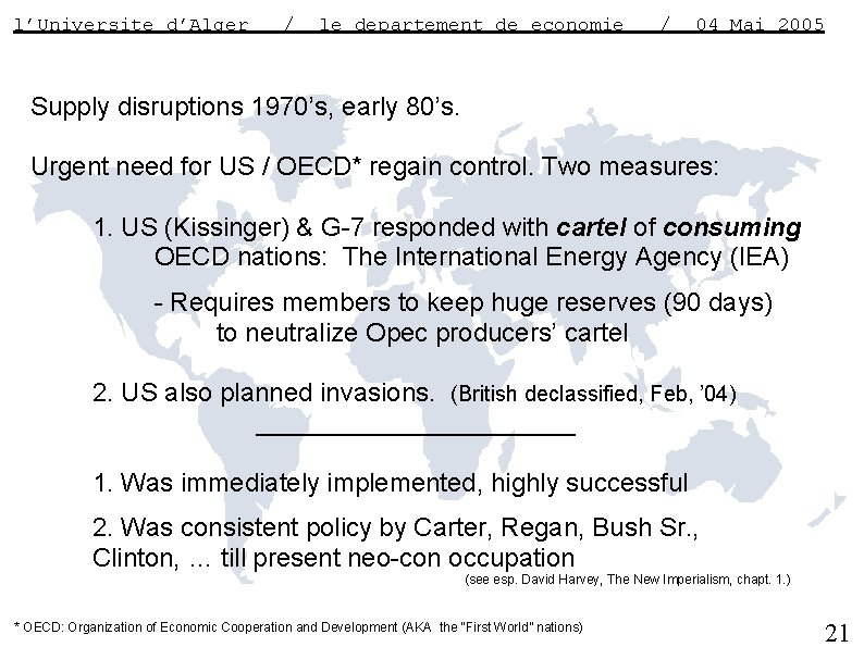 l’Universite d’Alger / le departement de economie / 04 Mai 2005 Supply disruptions 1970’s,