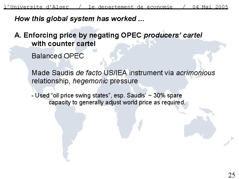 l’Universite d’Alger / le departement de economie / 04 Mai 2005 How this global