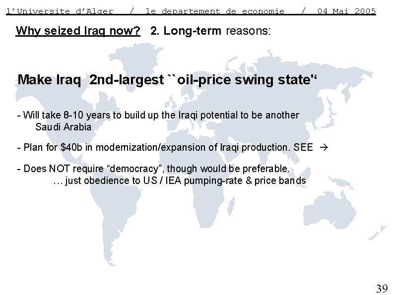 l’Universite d’Alger / le departement de economie / 04 Mai 2005 Why seized Iraq
