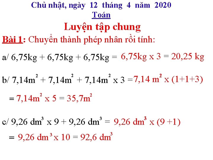 Chủ nhật, ngày 12 tháng 4 năm 2020 Toán Luyện tập chung Bài 1: