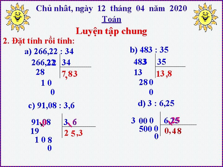 Chủ nhât, ngày 12 tháng 04 năm 2020 Toán Luyện tập chung 2. Đặt