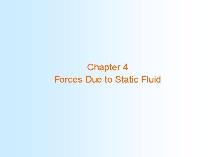 Chapter 4 Forces Due to Static Fluid 