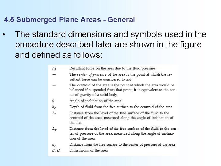4. 5 Submerged Plane Areas - General • The standard dimensions and symbols used