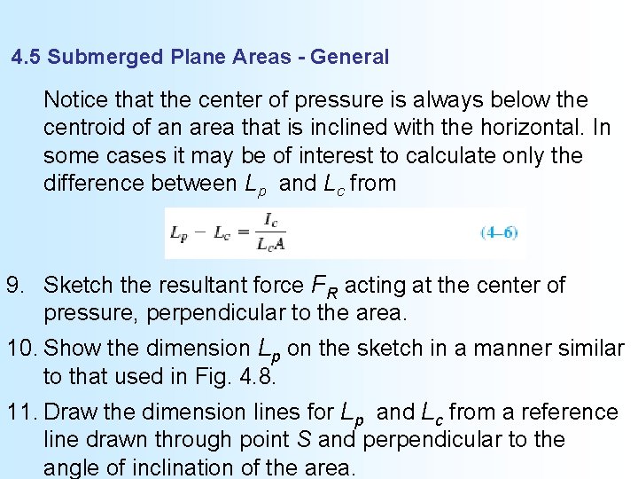 4. 5 Submerged Plane Areas - General Notice that the center of pressure is