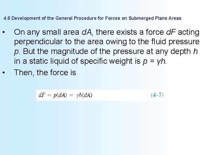 4. 6 Development of the General Procedure for Forces on Submerged Plane Areas •