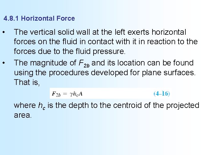 4. 8. 1 Horizontal Force • • The vertical solid wall at the left