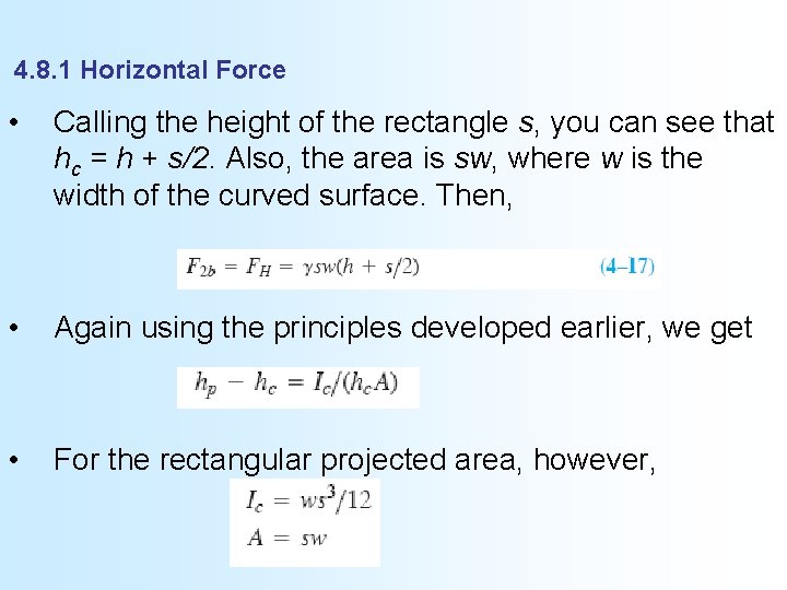4. 8. 1 Horizontal Force • Calling the height of the rectangle s, you