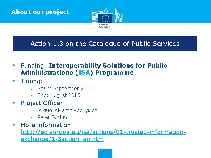 About our project Action 1. 3 on the Catalogue of Public Services • Funding: