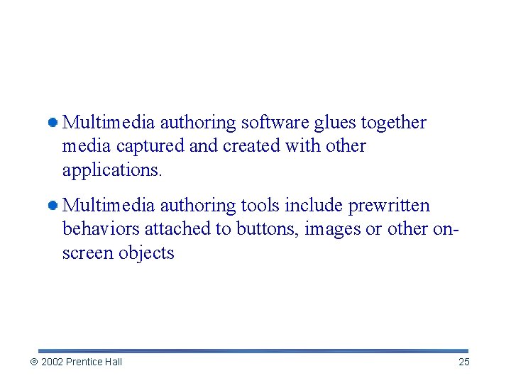 Multimedia Authoring: Making Mixed Media Multimedia authoring software glues together media captured and created