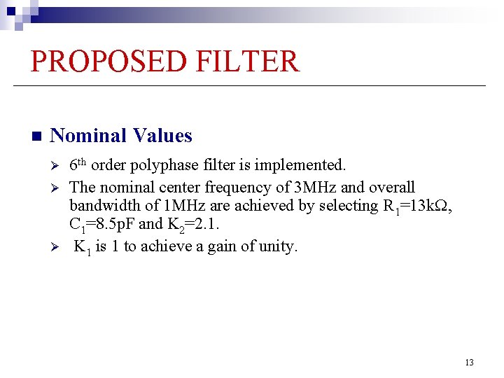 PROPOSED FILTER n Nominal Values Ø Ø Ø 6 th order polyphase filter is