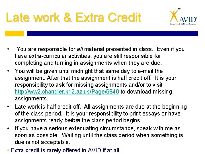 Late work & Extra Credit • You are responsible for all material presented in