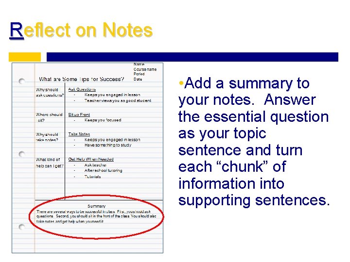 Reflect on Notes • Add a summary to summary your notes. Answer the essential