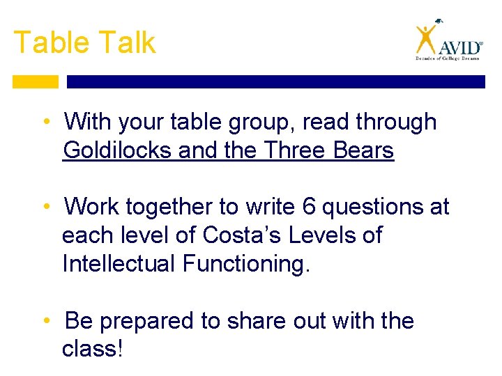 Table Talk • With your table group, read through Goldilocks and the Three Bears