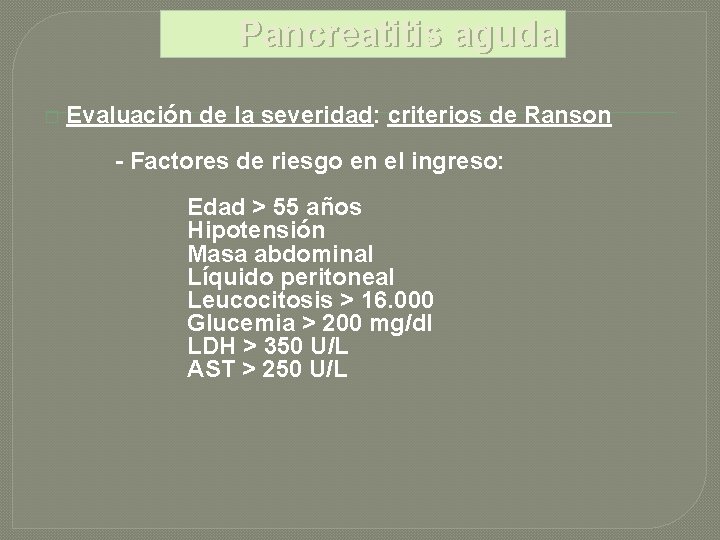 Pancreatitis aguda � Evaluación de la severidad: criterios de Ranson - Factores de riesgo