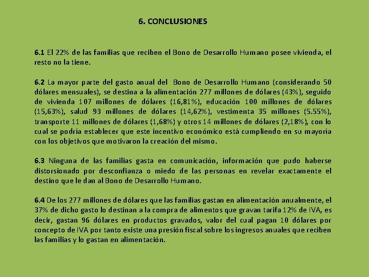 6. CONCLUSIONES 6. 1 El 22% de las familias que reciben el Bono de