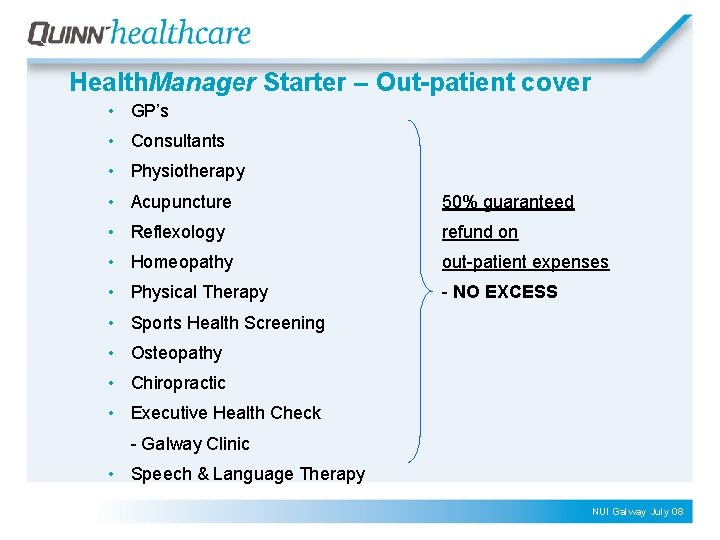 Health. Manager Starter – Out-patient cover • GP’s • Consultants • Physiotherapy • Acupuncture