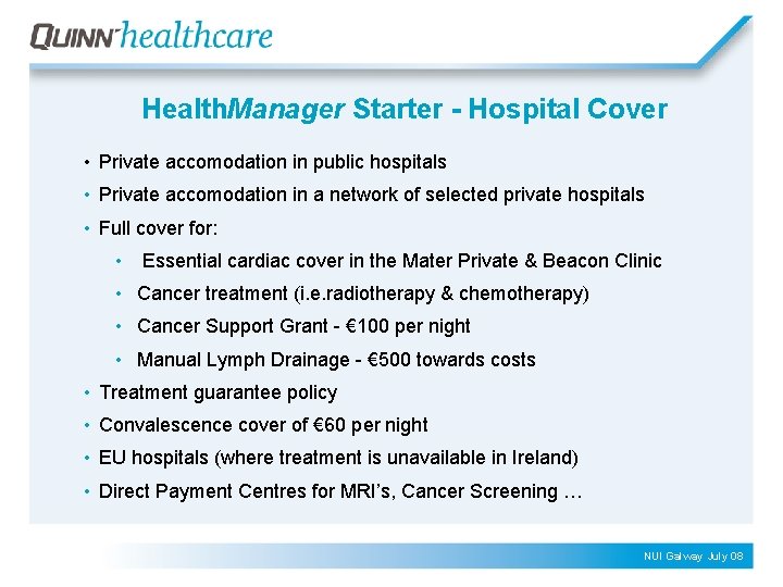 Health. Manager Starter - Hospital Cover • Private accomodation in public hospitals • Private