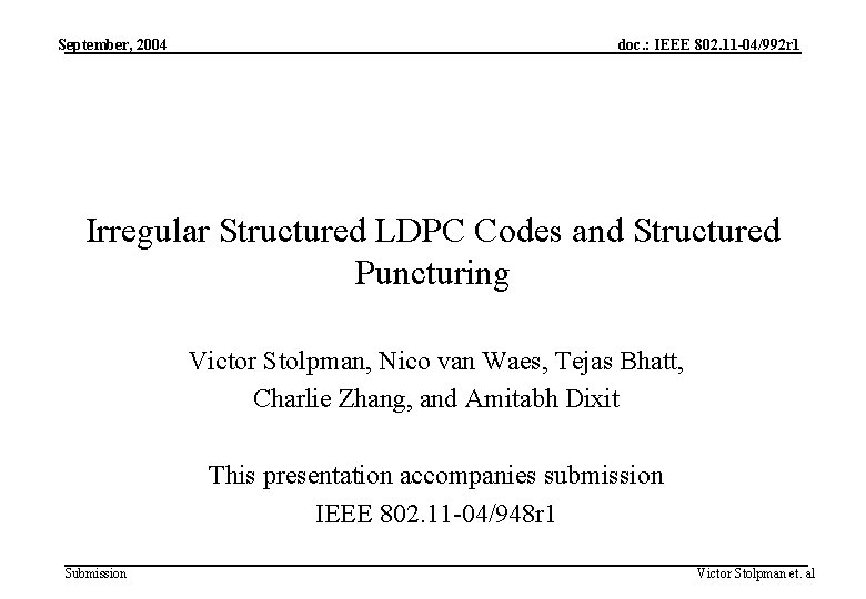 September, 2004 doc. : IEEE 802. 11 -04/992 r 1 Irregular Structured LDPC Codes