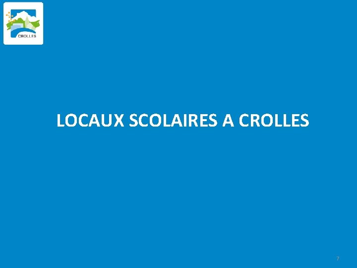  LOCAUX SCOLAIRES A CROLLES 7 