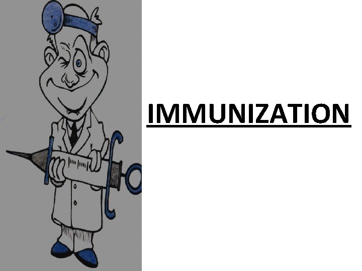 IMMUNIZATION 