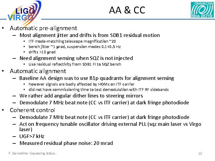 AA & CC • Automatic pre-alignment – Most alignment jitter and drifts is from AA & CC • Automatic pre-alignment – Most alignment jitter and drifts is from
