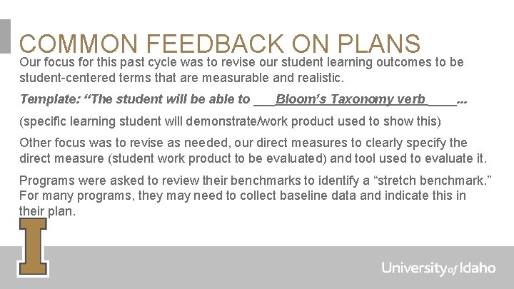 COMMON FEEDBACK ON PLANS Our focus for this past cycle was to revise our