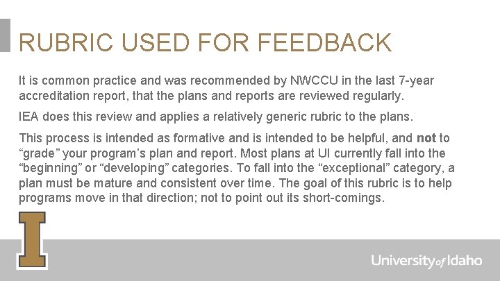 RUBRIC USED FOR FEEDBACK It is common practice and was recommended by NWCCU in