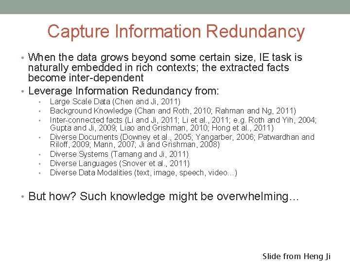 Capture Information Redundancy • When the data grows beyond some certain size, IE task