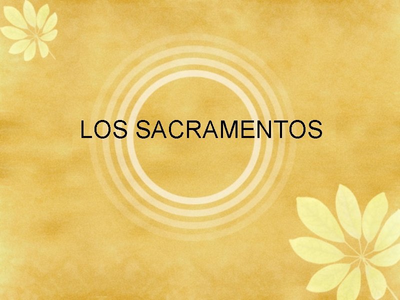 LOS SACRAMENTOS 