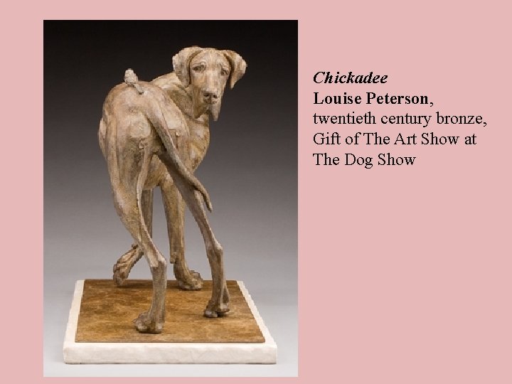Chickadee Louise Peterson, twentieth century bronze, Gift of The Art Show at The Dog