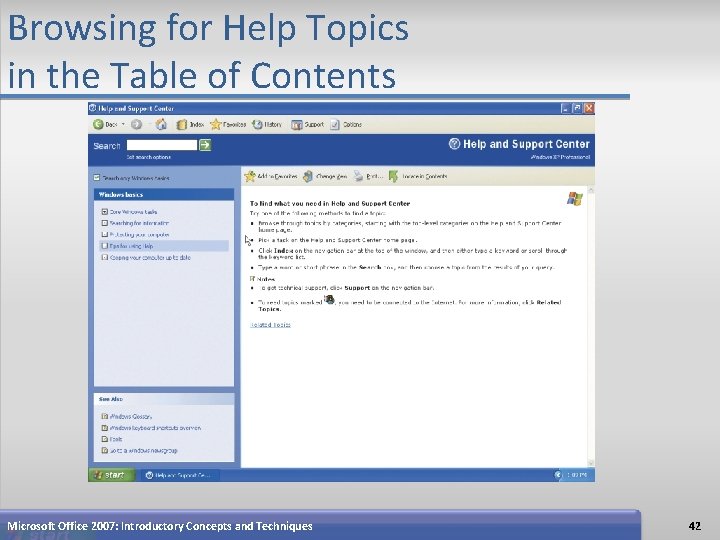 Browsing for Help Topics in the Table of Contents Microsoft Office 2007: Introductory Concepts