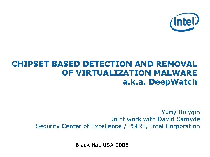 CHIPSET BASED DETECTION AND REMOVAL OF VIRTUALIZATION MALWARE a. k. a. Deep. Watch Yuriy