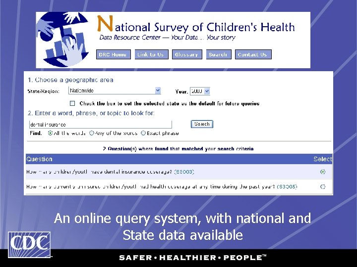 An online query system, with national and State data available 