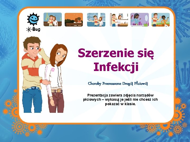 Szerzenie się Infekcji Choroby Przenoszone Drogą Płciową Prezentacja zawiera zdjęcia narządów płciowych – wykasuj