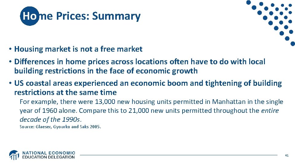 Home Prices: Summary • Housing market is not a free market • Differences in Home Prices: Summary • Housing market is not a free market • Differences in