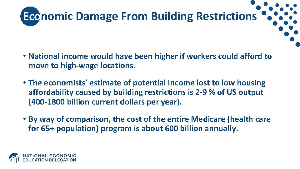 Economic Damage From Building Restrictions • National income would have been higher if workers Economic Damage From Building Restrictions • National income would have been higher if workers