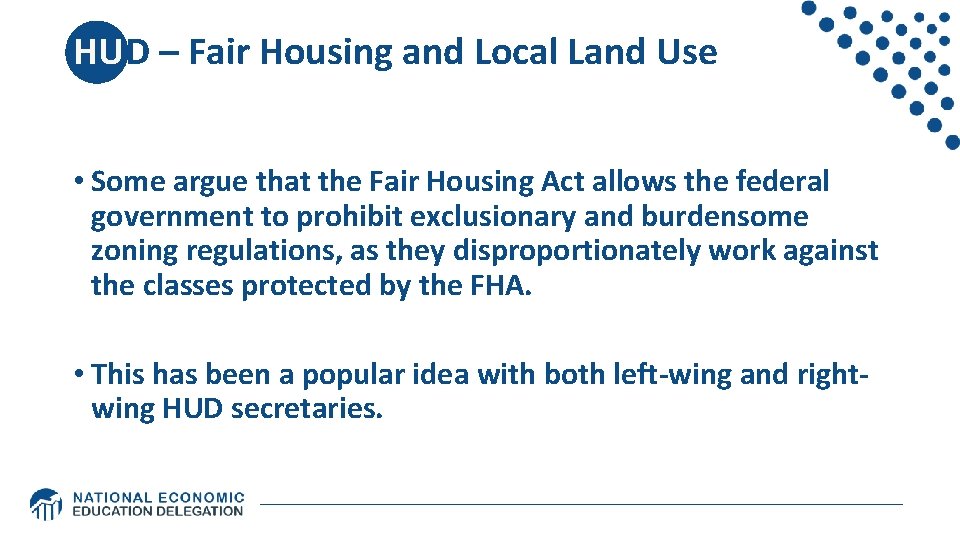 HUD – Fair Housing and Local Land Use • Some argue that the Fair HUD – Fair Housing and Local Land Use • Some argue that the Fair