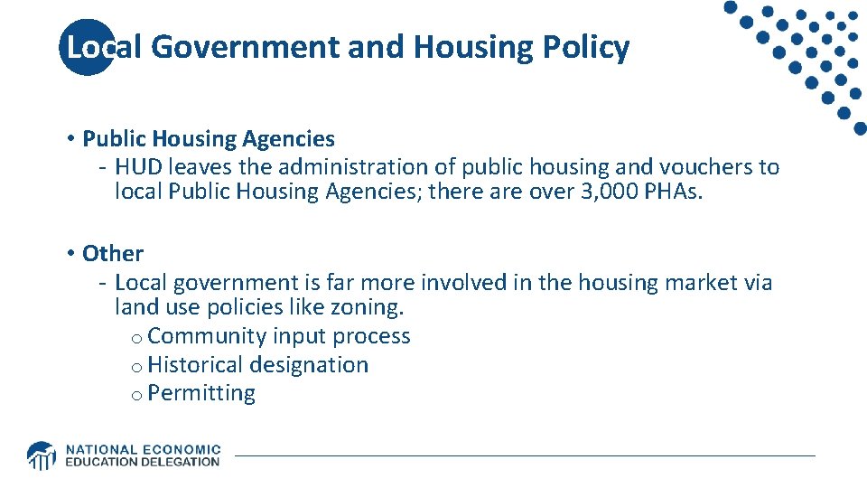Local Government and Housing Policy • Public Housing Agencies - HUD leaves the administration Local Government and Housing Policy • Public Housing Agencies - HUD leaves the administration