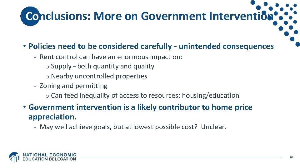 Conclusions: More on Government Intervention • Policies need to be considered carefully – Conclusions: More on Government Intervention • Policies need to be considered carefully –