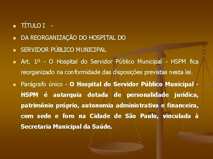 n TÍTULO I - n DA REORGANIZAÇÃO DO HOSPITAL DO n SERVIDOR PÚBLICO MUNICIPAL