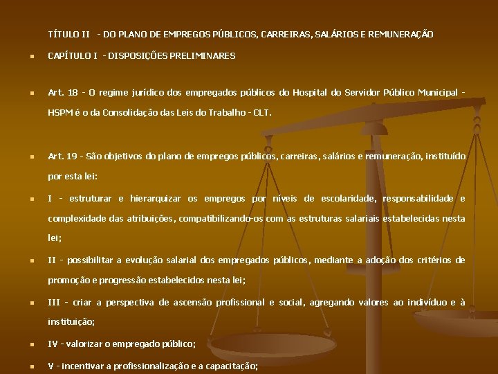 TÍTULO II - DO PLANO DE EMPREGOS PÚBLICOS, CARREIRAS, SALÁRIOS E REMUNERAÇÃO n CAPÍTULO