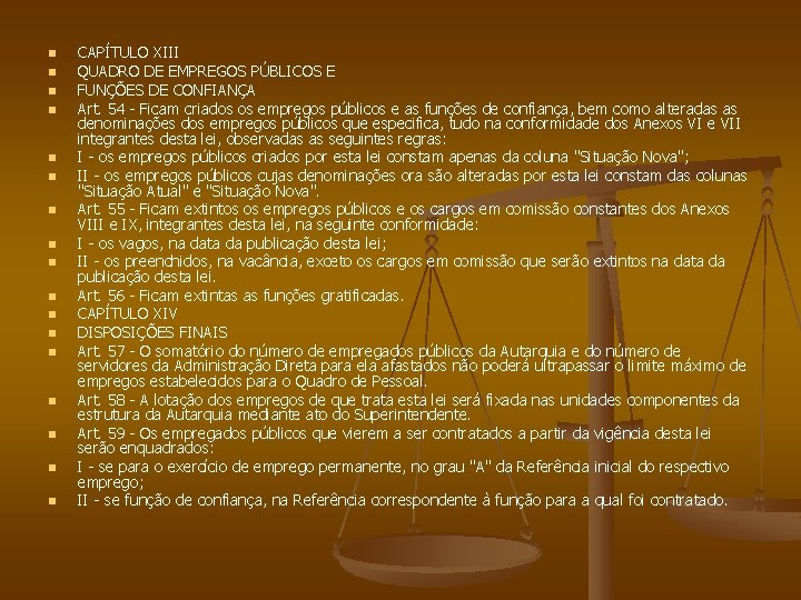 n n n n n CAPÍTULO XIII QUADRO DE EMPREGOS PÚBLICOS E FUNÇÕES DE