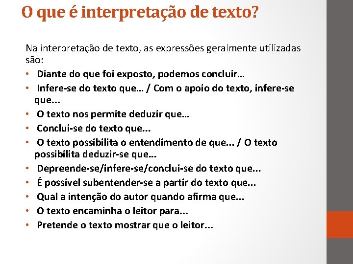 O que é interpretação de texto? Na interpretação de texto, as expressões geralmente utilizadas