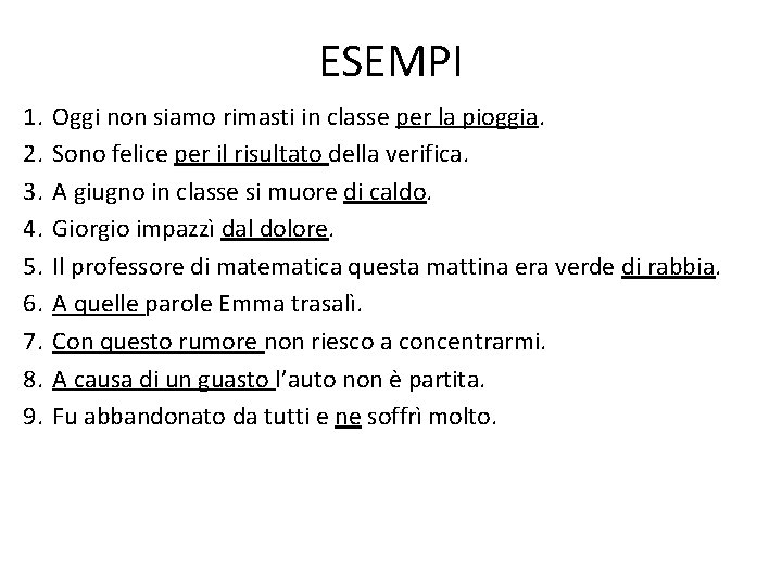 ESEMPI 1. 2. 3. 4. 5. 6. 7. 8. 9. Oggi non siamo rimasti