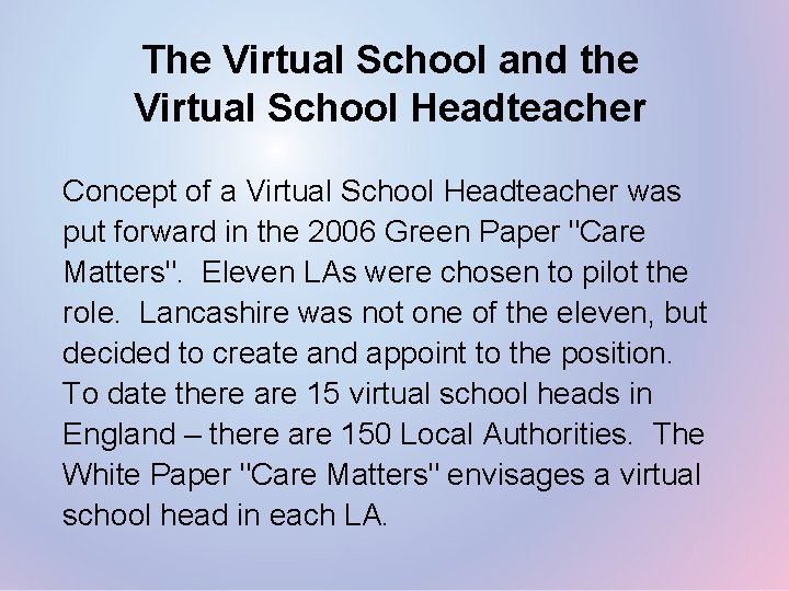 The Virtual School and the Virtual School Headteacher Concept of a Virtual School Headteacher