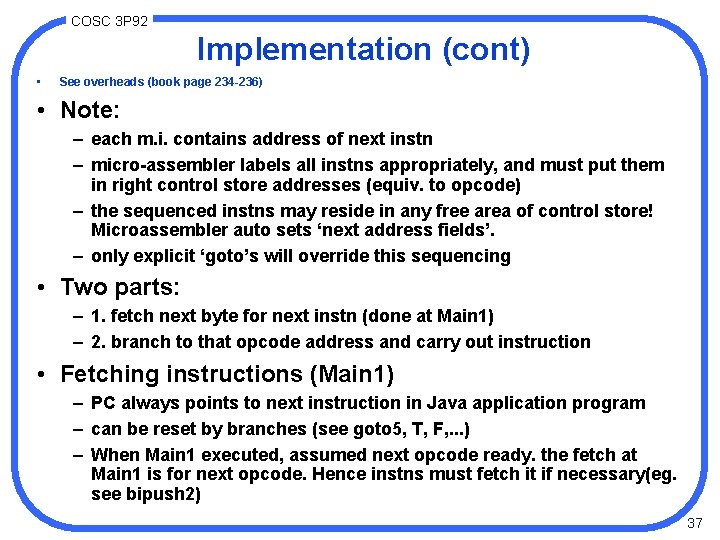 COSC 3 P 92 Implementation (cont) • See overheads (book page 234 -236) •