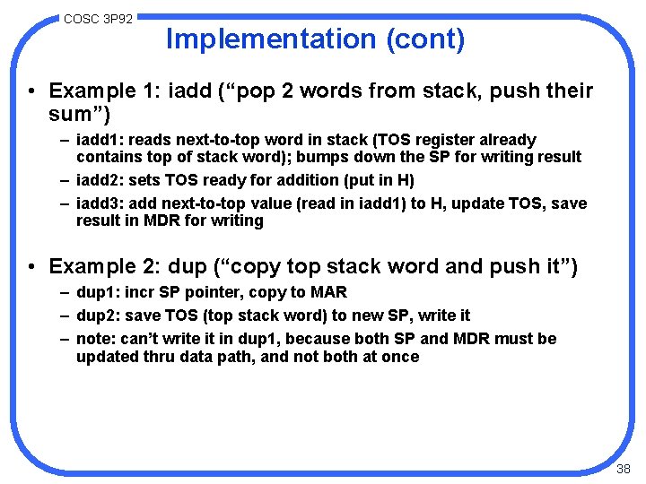 COSC 3 P 92 Implementation (cont) • Example 1: iadd (“pop 2 words from