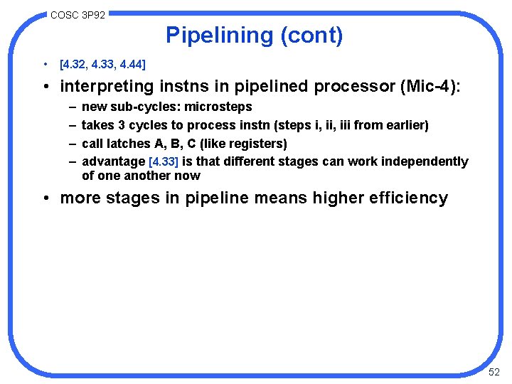 COSC 3 P 92 Pipelining (cont) • [4. 32, 4. 33, 4. 44] •